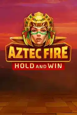 Aztec Fire-Hold and Win
