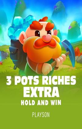 Play 3 Pots Riches Extra Hold And Win Casino Game