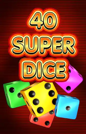 Play 40 Super Dice Casino Game
