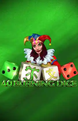 Play 40 Burning Dice Casino Game