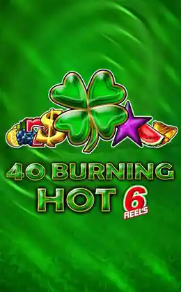 Play 40 Burning Hot 6 Reels Casino Game