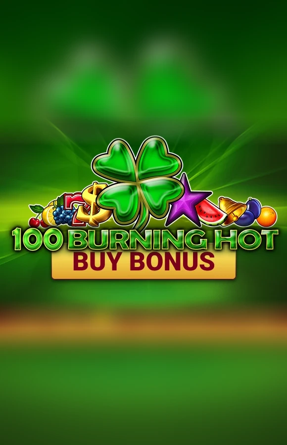 Play 100 Burning Hot Buy Bonus Casino Game