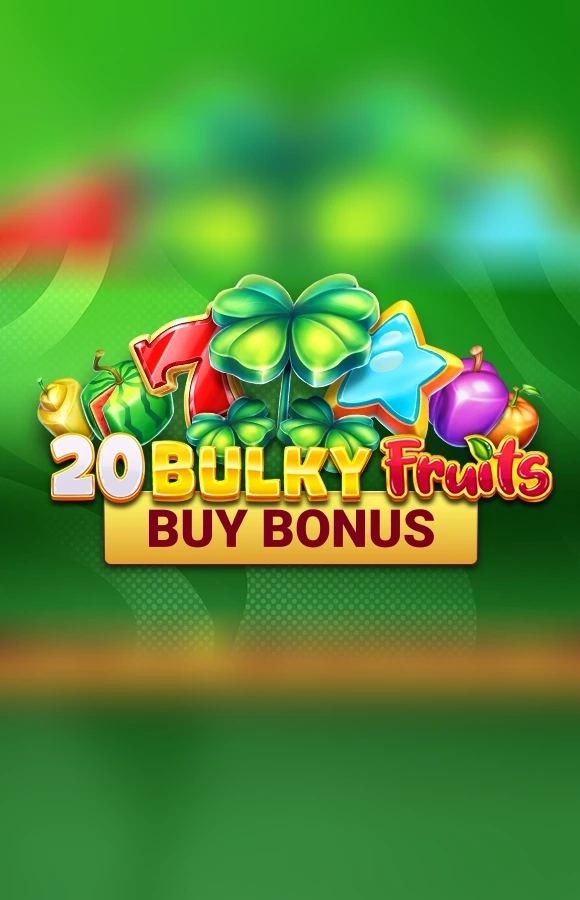 Play 20 Bulky Fruits Buy Bonus Casino Game