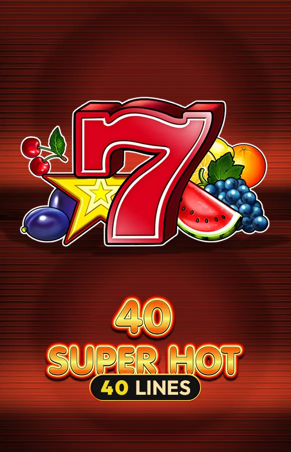 Play 40 Super Hot Casino Game