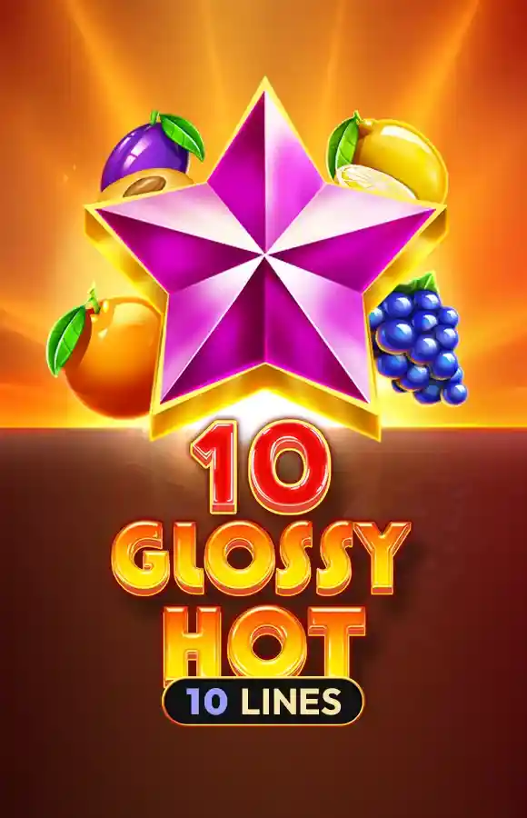 Play 10 Glossy Hot Casino Game