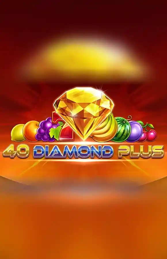 Play 40 Diamond Plus Casino Game