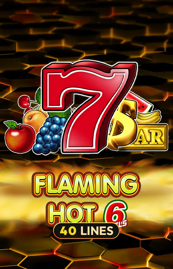 Play Flaming Hot 6 Reels Casino Game