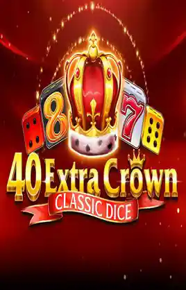Play 40 Extra Crown Classic Dice Golden Coins Link Casino Game