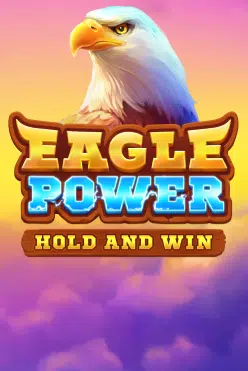 Play Eagle Power: Hold and Win Casino Game