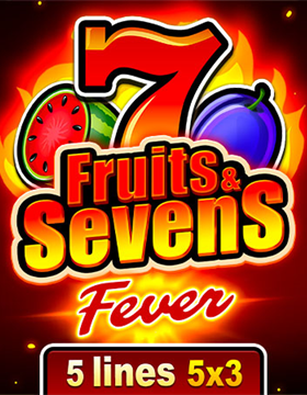 Fruits & Sevens: Fever