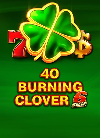 40 Burning Clover 6 Reels