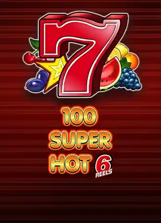 Play 100 Super Hot 6 reels Casino Game