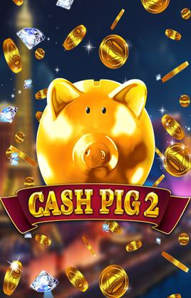 Play Cash Pig 2 Casino Game