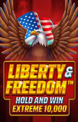 Play Liberty And Freedom Hold And Win Extreme 10000 Casino Game