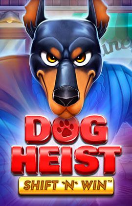 Play Dog Heist Shift n Win Casino Game