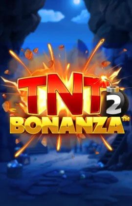 Play TNT Bonanza 2 Casino Game