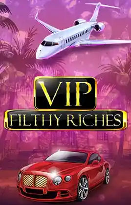 Play VIP Filthy Riches Casino Game