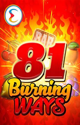 Play 81 Burning Ways Casino Game
