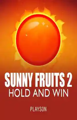 Play Sunny Fruits 2 Hold And Win Casino Game