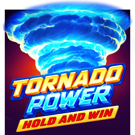 Tornado Power: Hold and Win