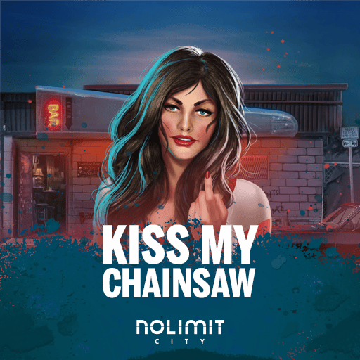 Play Kiss My Chainsaw Casino Game