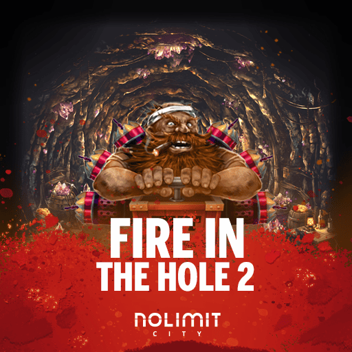 Play Fire in the Hole 2 Casino Game