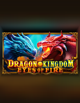 Play Dragon Kingdom - Eyes of Fire Casino Game