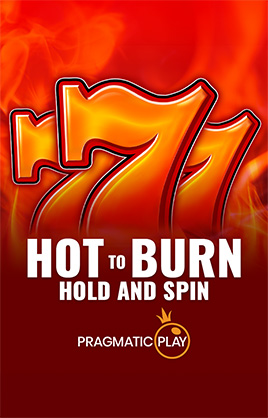 Play Hot to Burn Hold and Spin Casino Game