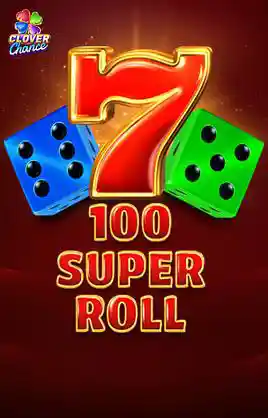 Play 100 Super Roll Casino Game