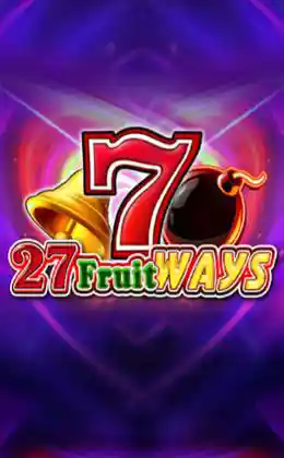 Play 27 Fruit Ways Casino Game