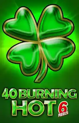 Play 40 Burning Hot 6 Casino Game