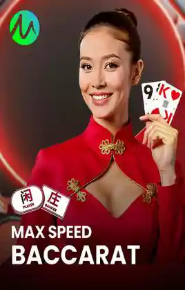 Play Max Speed Baccarat Casino Game