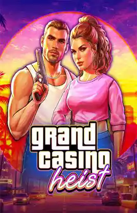 Play Grand Casino Heist Casino Game